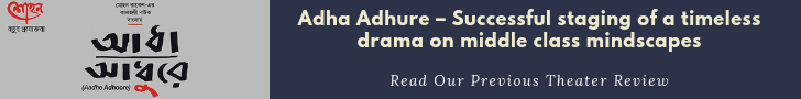 Adha Adhure – Successful staging of a timeless drama on middle class mindscapes